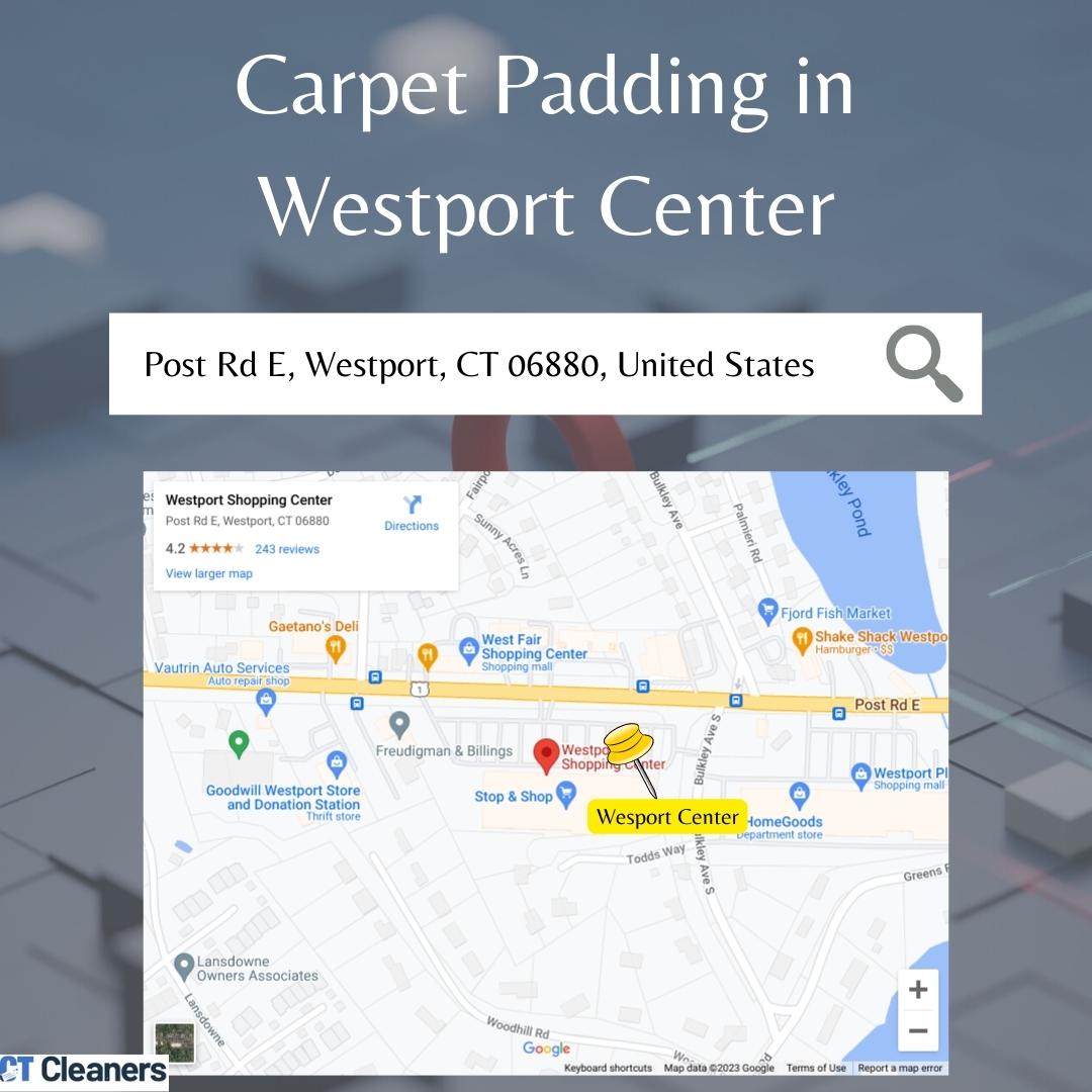 Carpet Padding in Westport Center Map