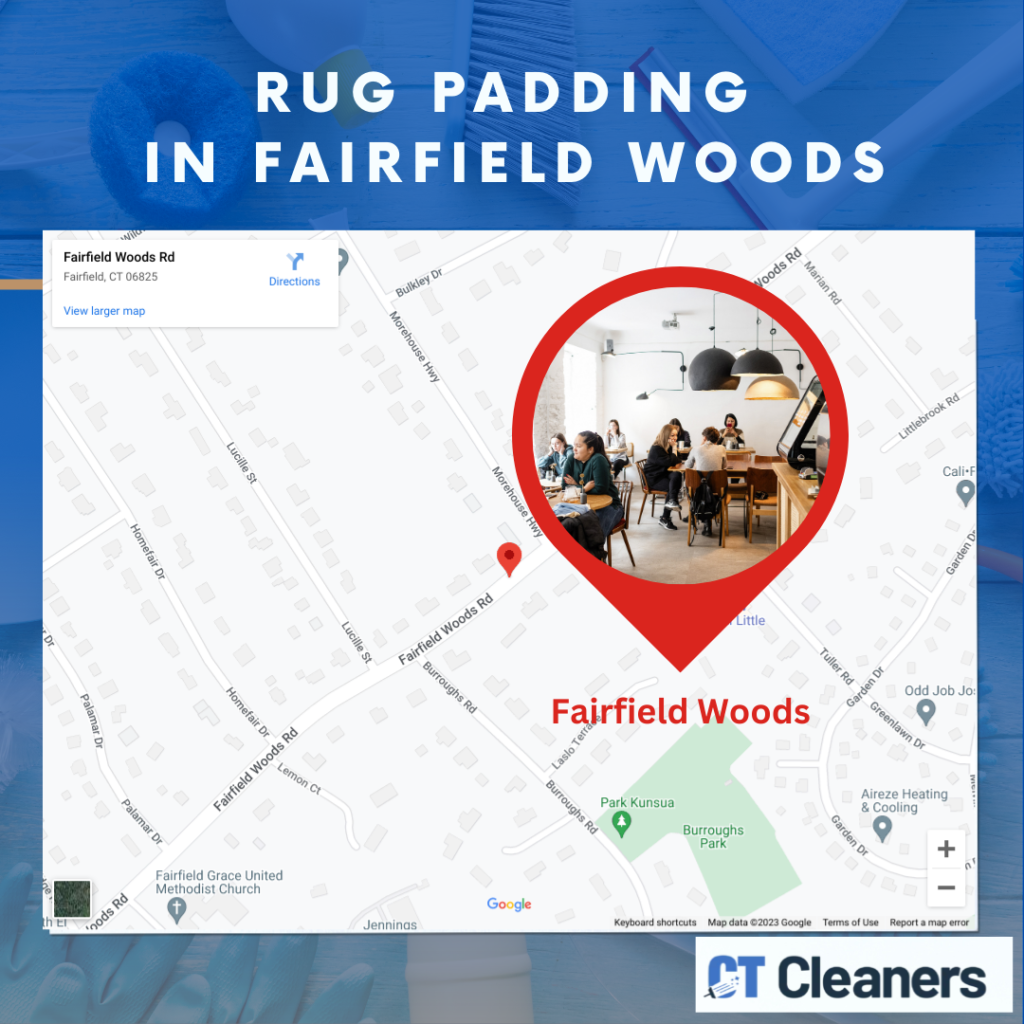 Rug Padding in Fairfield Woods Map.