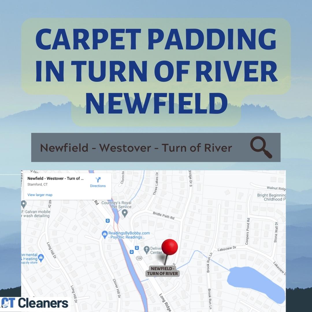 Carpet Padding in Turn of River Newfield Map