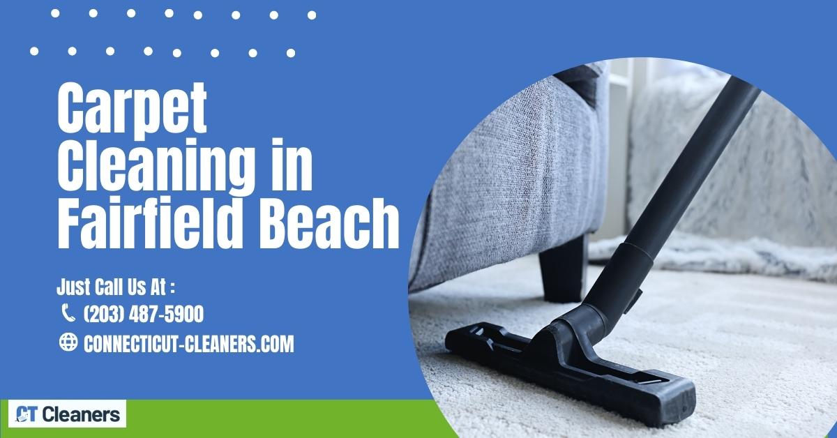 Carpet Cleaning in Fairfield Beach