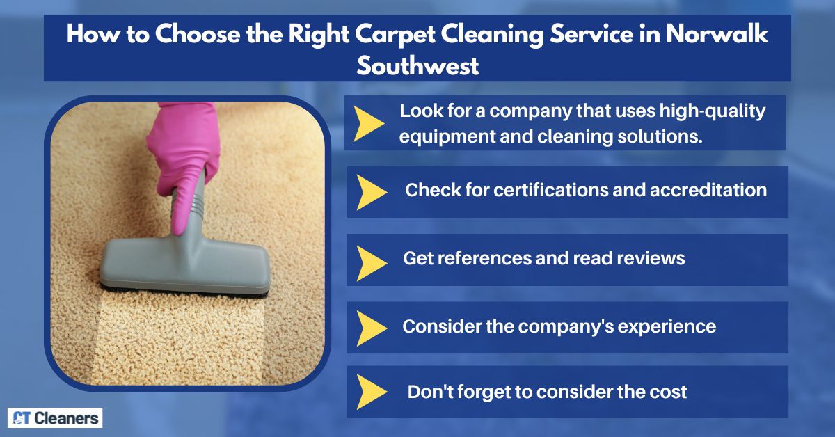 How to Choose the Right Carpet Cleaning Service in Norwalk Southwest