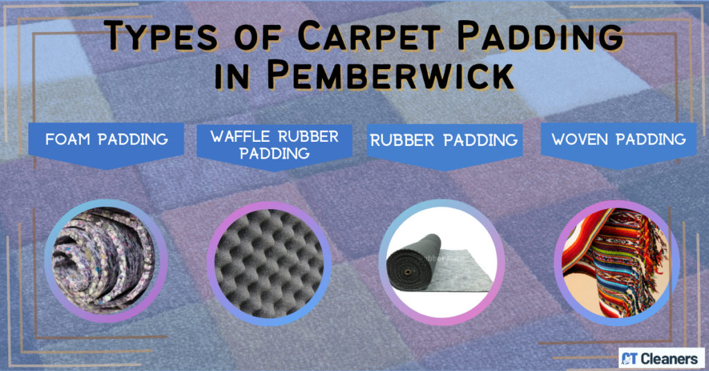 Types of Carpet Padding in Pemberwick